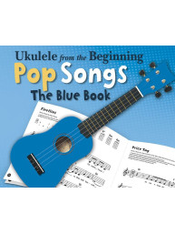 Ukulele From The Beginning - Pop Songs (Blue Book) (noty, melodická linka, akordy)