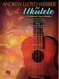 Andrew Lloyd Webber For Ukulele (noty, melodická linka, akordy)