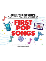 John Thompson's Easiest Piano Course: First Pop Songs (noty na sólo klavír)