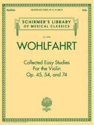 Franz Wohlfahrt: Collected Easy Studies For The Violin (noty na housle)
