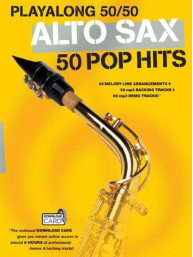 Playalong 50/50: Alto Sax - 50 Pop Hits (noty na altsaxofon) (+audio)