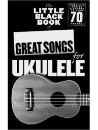 The Little Black Book Of Great Songs For Ukulele (akordy & texty písní)