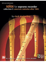 Solos for Soprano Recorder, Collection 5: American Melodies after 1865 (noty na zobcovou flétnu)