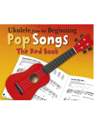 Ukelele From The Beginning – Pop Songs (Red Book) (akordy na ukulele, texty písní)