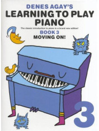 Denes Agay's Learning To Play Piano - Book 3 - Moving On (noty na klavír)