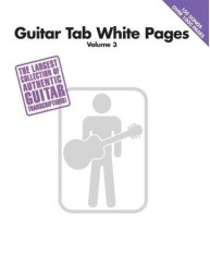 Guitar Tab White Pages Volume 3 (noty, tabulatury na kytaru)