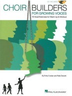Emily Crocker/Rollo Dilworth: Choir Builders For Growing Voices - 18 Vocal Exercises For Warm-up And Workout (noty na zpěv) (+audio)