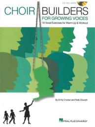 Emily Crocker/Rollo Dilworth: Choir Builders For Growing Voices - 18 Vocal Exercises For Warm-up And Workout (noty na zpěv) (+audio)