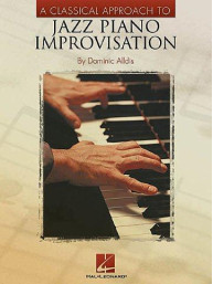 A Classical Approach To Jazz Piano - Improvisation (noty na klavír)