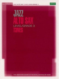 ABRSM: Jazz Alto Sax Tunes Level/Grade 3 (noty na altsaxofon, klavír) (+audio)