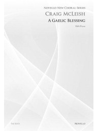 Craig McLeish: A Gaelic Blessing (SSA/Piano) (noty na sborový zpěv) - SADA 5 ks