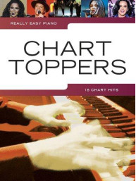 Really Easy Piano: Chart Toppers (noty na klavír)