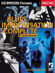 Blues Improvisation Complete: B Flat (noty na Bb nástroje) (+audio)