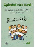 Iveta Poslední: Zpívání nás baví 1 - Lidové písně v jednoduchém dvojhlasu (+CD)