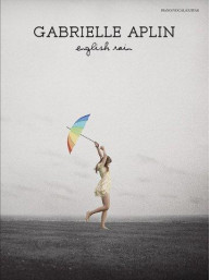 Gabrielle Aplin: English Rain (noty na klavír, zpěv, akordy na kytaru)