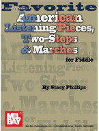 Stacy Phillips: Favorite American Listening Pieces, Two-Steps & Marches For Fiddle (noty na housle)