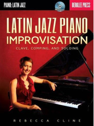 Rebecca Cline: Latin Jazz Piano Improvisation (noty na klavír)