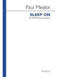 Paul Mealor: Sleep On (SATB/Piano) (noty na sborový zpěv) - SADA 5 ks