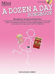 A Dozen A Day Songbook: Broadway, Movie & Pop Hits - Mini (noty na klavír) (+audio)