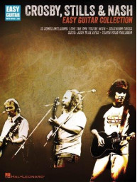 Crosby, Stills & Nash: Easy Guitar Collection (noty, tabulatury na kytaru)