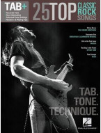 Tab+: 25 Classic Rock Songs - Tab. Tone. Technique (noty, tabulatury na kytaru)