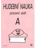 Eva Klein: Hudební nauka - pracovní sešit A