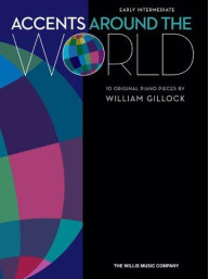 William Gillock: Accents Around The World: 10 Original Piano Pieces (noty na klavír)
