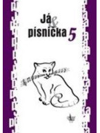 Já písnička 5 - zpěvník pro žáky středních škol