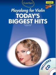 Guest Spot Today's Biggest Hits: Violin (noty na housle) (+audio)