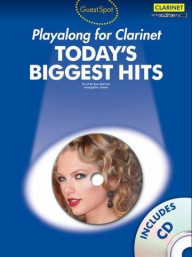 Guest Spot Today's Biggest Hits: Clarinet (noty na klarinet) (+audio)