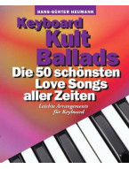 Keyboard Kult Ballads: Die 50 schönsten Love Songs aller Zeiten. Leichte Arrangements für Keyboard (noty na keyboard)