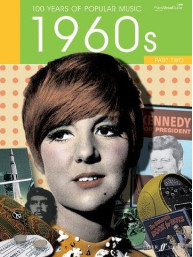 100 Years of Popular Music: 1960s - Volume 2 (noty na klavír, zpěv, akordy na kytaru)