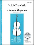 The ABCs of Cello for the Absolute Beginner - Book 1 (noty na violoncello)