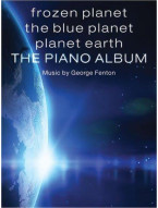 Frozen Planet, The Blue Planet, Planet Earth: The Piano Album (noty na klavír)
