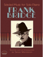 Frank Bridge: Selected Music For Solo Piano (noty na sólo klavír)