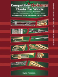 Compatible Christmas Duets For Winds: Clarinet/Trumpet/Baritone Treble Clef/Tenor Saxophone In Bb (noty na klarinet, trubku, baryton, tenorsaxofon)