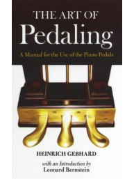 Heinrich Gebhard: The Art of Pedaling - A Manual For The Use Of The Piano Pedals (noty na sólo klavír)