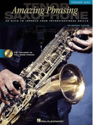 Amazing Phrasing: Tenor Sax (noty na tenorsaxofon) (+audio)