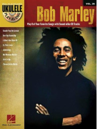 Ukulele Play-Along: Bob Marley (noty, melodická linka, akordy) (+audio)