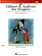 Gilbert And Sullivan For Singers - Mezzo-Soprano (noty na zpěv) (+audio)