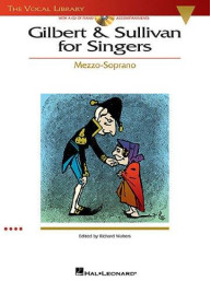 Gilbert And Sullivan For Singers - Mezzo-Soprano (noty na zpěv) (+audio)