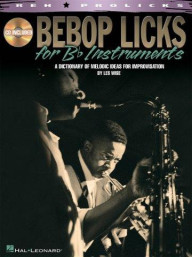 Bebop Licks For B Flat Instruments (noty na Bb nástroje) (+audio)