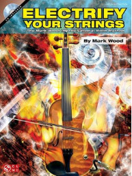 Mark Wood: Electrify Your Strings (noty na housle) (+audio)