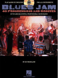Blues Jam: Forty Progressions And Grooves (noty na všechny nástroje) (+audio)