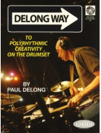 Paul Delong: Delong Way To Polyrhythmic Creativity On The Drumset (noty na bicí) (+audio)