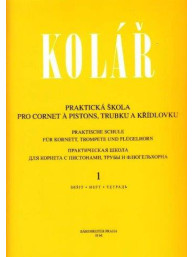 Jaroslav Kolář: Praktická škola pro cornet a pistons, trubku a křídlovku 1