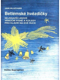 Jan Hlucháň: Betlémské hvězdičky (nejsnazší lidové vánoční písně a koledy pro klavír na dvě ruce)