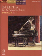 In Recital - for the Advancing Pianist: Book 1 - Popular (noty na sólo klavír)