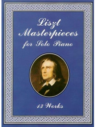 Franz Liszt: Liszt Masterpieces For Solo Piano (noty na sólo klavír)