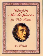 Chopin Masterpieces For Solo Piano (noty na sólo klavír)